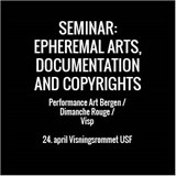 Seminar: Ephemeral arts, documentation and copyrights