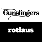 Gunslingers & Rotlaus