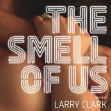 The smell of us - Larry Clark 2014