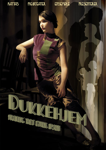 KATTAS FIGURTEATER: DUKKEHJEM - FIGURLIG TALT ETTER IBSEN